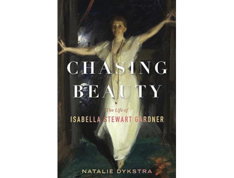 Livro Chasing Beauty de Natalie Dykstra (Inglês - Capa Dura)