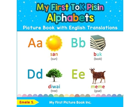 Livro My First Tok Pisin Alphabets Picture Book with English Translations de Emele S (Inglês)