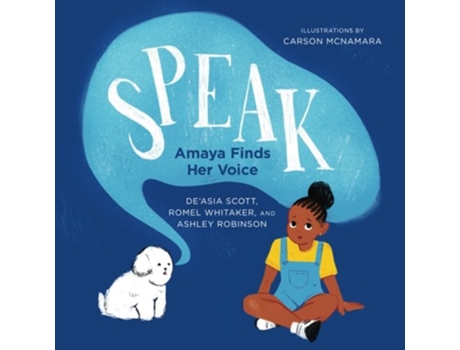 Livro Speak Amaya Finds Her Voice Books by Teens de DeAsia Scott Romel Whitaker Ashley Robinson (Inglês)