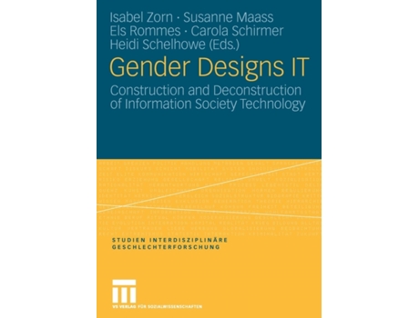 Livro Gender Designs IT Construction and Deconstruction of Information Society Technology de Zorn, Isabel et al. (Inglês)