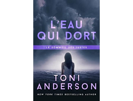 Livro L’eau qui dort Un thriller romantique du FBI Le sommeil des justes French Edition de Toni Anderson (Francês)