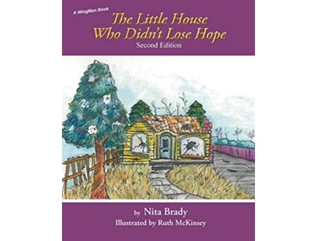 Livro The Little House Who Didnt Lose Hope Second Edition de Nita Brady (Inglês)