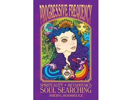 Livro Progressive Frequency Spirituality Metaphysics Soul Searching de Sheryl Rodriguez (Inglês)