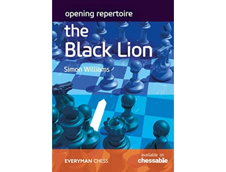 Livro Opening Repertoire The Black Lion de Simon Williams (Inglês)