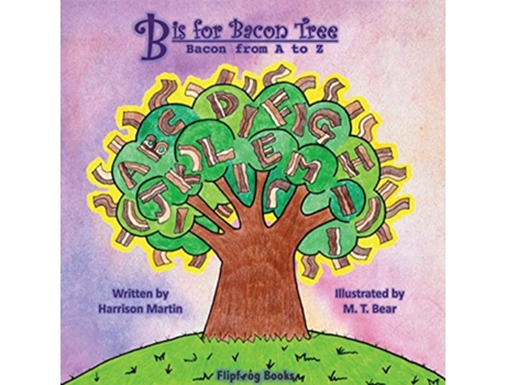 Livro B is for Bacon Tree Bacon from A to Z de Harrison Martin (Inglês)