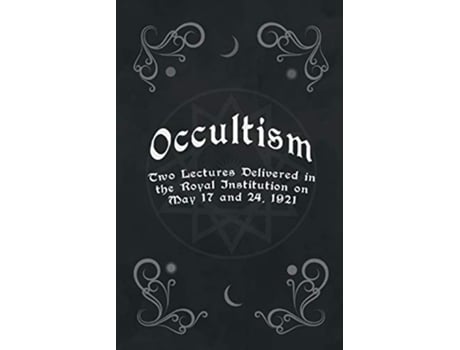 Livro Occultism Two Lectures Delivered in the Royal Institution on May 17 and 24 1921 de Edward Clodd (Inglês)