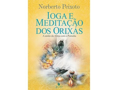 Livro Ioga e Meditação dos Orixás de Norberto Peixoto (Português)