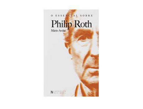 Livro O Essencial Sobre Philip Roth de Mário Avelar ( Português )