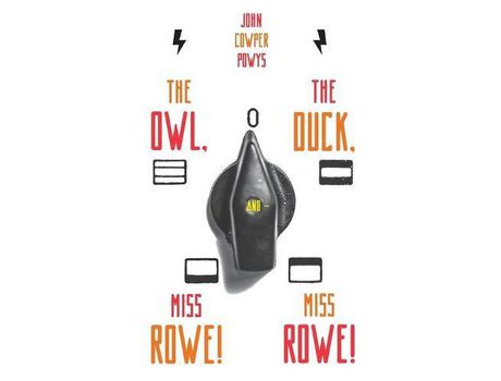 Livro The Owl, The Duck, And - Miss Rowe! Miss Rowe! de John Cowper Powys ( Inglês )