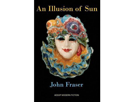 Livro An Illusion Of Sun de John Fraser ( Inglês )