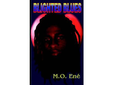 Livro Blighted Blues de M. O. Ené ( Inglês )