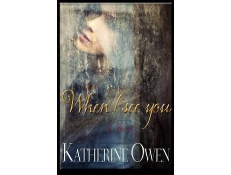 Livro When I See You de Katherine Owen ( Inglês )