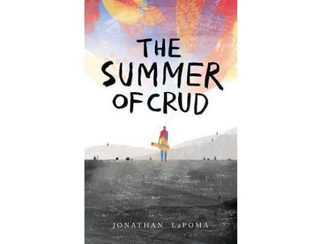 Livro The Summer Of Crud de Jonathan LaPoma ( Inglês )