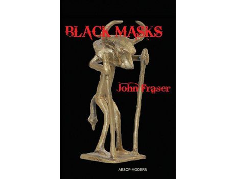 Livro Black Masks de John Fraser ( Inglês )