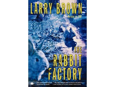 Livro The Rabbit Factory de Larry Brown ( Inglês )