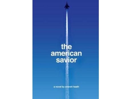 Livro The American Savior de Everett Heath ( Inglês )