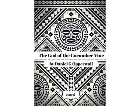 Livro The God Of The Cucumber Vine de Daniel Opperwall ( Inglês )