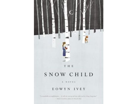 Livro The Snow Child: A Novel de Eowyn Ivey ( Inglês )