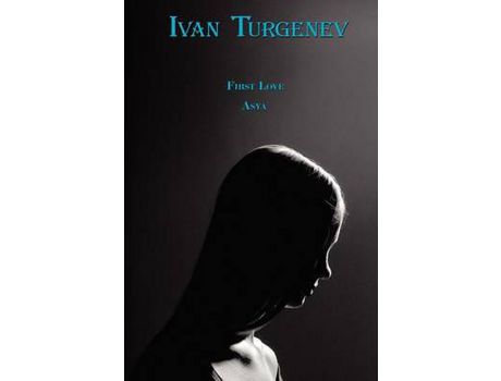 Livro Russian Classics In Russian And English: First Love &Amp; Asya By Ivan Turgenev (Dual-Language Book) de Ivan Sergeevich Turgenev ( Inglês )