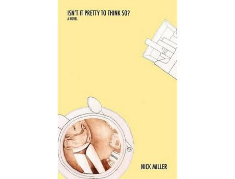 Livro Isn'T It Pretty To Think So? de Nick Miller ( Inglês )