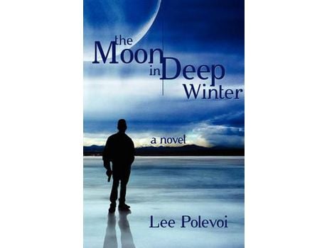 Livro The Moon In Deep Winter de Lee Polevoi ( Inglês )