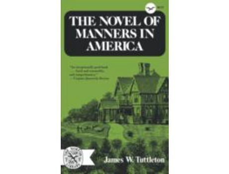 Livro The Novel Of Manners In America de James W. Tuttleton ( Inglês )