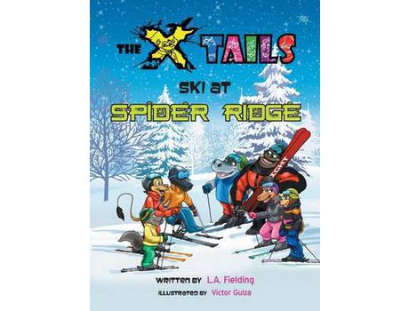 Livro The X-Tails Ski At Spider Ridge de L.A. Fielding ( Inglês )