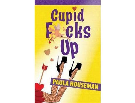 Livro Cupid F*Cks Up de Paula Houseman ( Inglês )