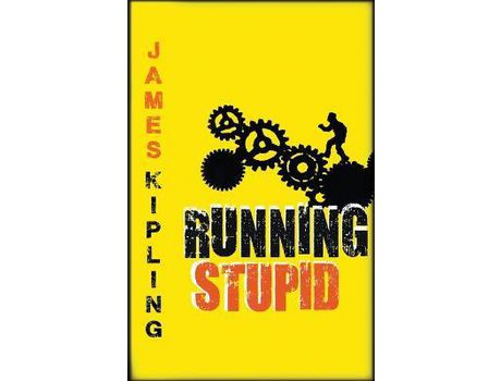 Livro Running Stupid de James Kipling ( Inglês )