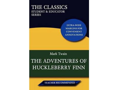 Livro The Adventures Of Huckleberry Finn (The Classics: Student &Amp; Educator Series) de Mark Twain ( Inglês )