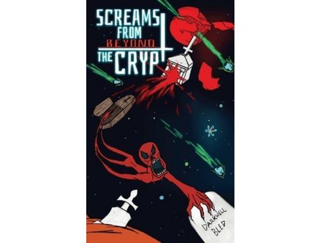 Livro Screams From Beyond The Crypt de Darkwell Bled ( Inglês )