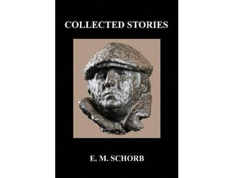 Livro Collected Stories de E.M. Schorb ( Inglês )