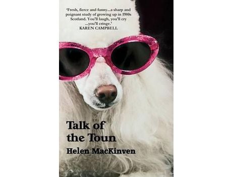 Livro Talk Of The Toun de Helen MacKinven ( Inglês )