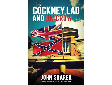 Livro The Cockney Lad And Jim Crow de John Sharer ( Inglês )