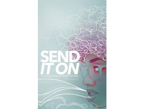 Livro Send It On: A Collection Of Short Stories de Jouelzy ( Inglês )