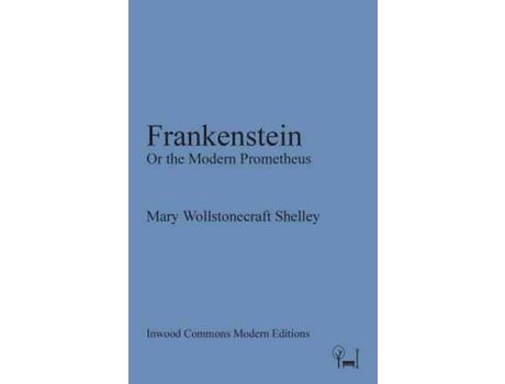 Livro Frankenstein: Or The Modern Prometheus de Mary Wollstonecraft Shelley ( Inglês )