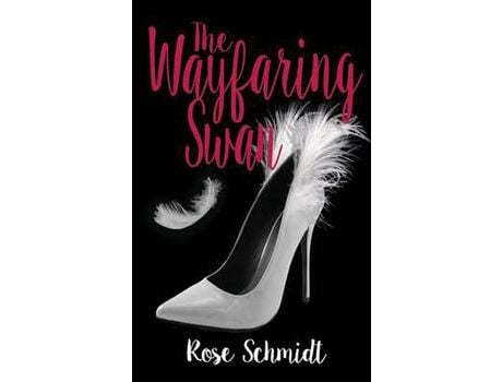 Livro The Wayfaring Swan de Rose Schmidt ( Inglês )