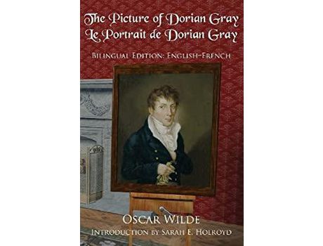 Livro The Picture Of Dorian Gray: Bilingual Edition: English-French de Oscar Wilde ( Inglês )