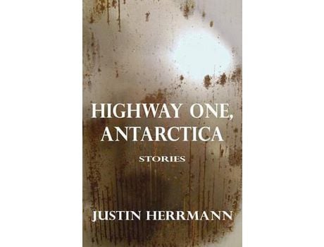 Livro Highway One, Antarctica de Justin Herrmann ( Inglês )