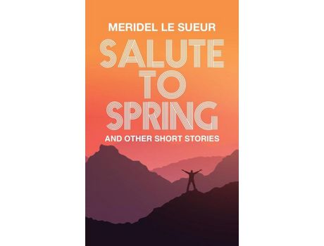 Livro Salute To Spring: And Other Short Stories de Meridel Le Suer ( Inglês )