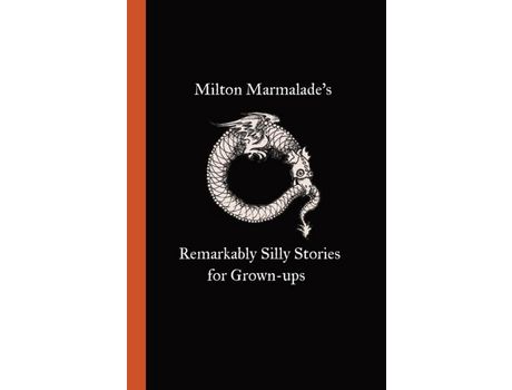 Livro Milton Marmalade'S Remarkably Silly Stories For Grown-Ups de Milton Marmalade ( Inglês )