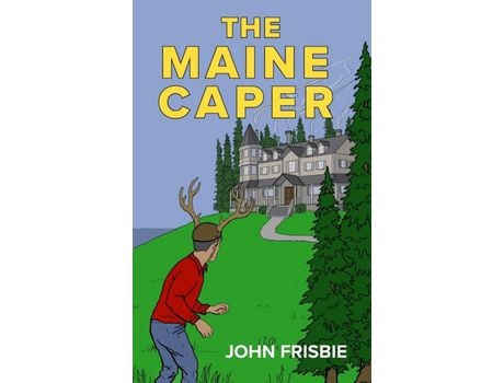 Livro The Maine Caper de John Frisbie ( Inglês )