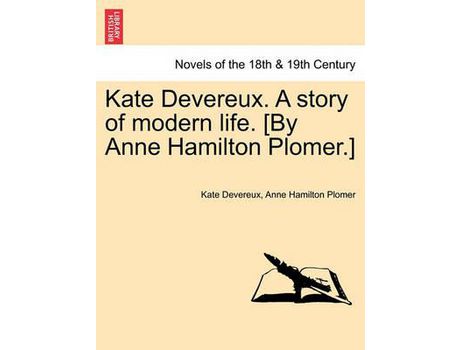 Livro Kate Devereux. A Story Of Modern Life. [By Anne Hamilton Plomer.] de Kate Devereux ( Inglês )