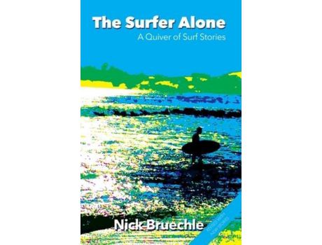 Livro The Surfer Alone de Nick Bruechle ( Inglês )