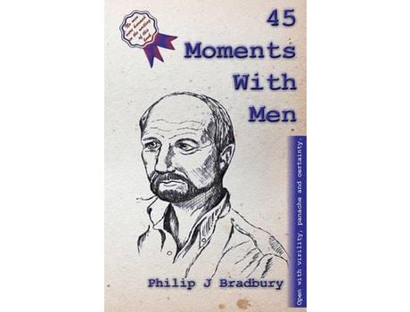 Livro 45 Moments With Men: Stories And Articles For And About Men de Philip J Bradbury ( Inglês )