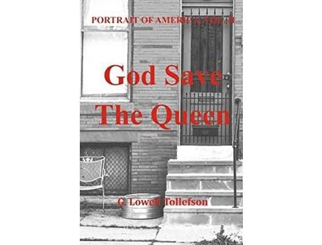 Livro God Save The Queen: Portrait Of America Volume Ii de G. Lowell Tollefson ( Inglês )