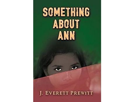 Livro Something About Ann: Stories Of Love And Brotherhood de J. Everett Prewitt ( Inglês )