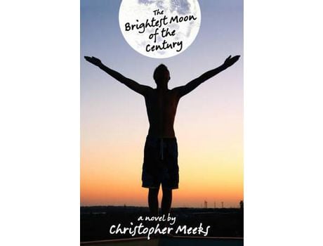 Livro The Brightest Moon Of The Century de Christopher Meeks ( Inglês )