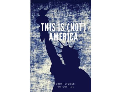 Livro This Is (Not) America: Short Stories In The Style Of Black Mirror. Chilling And Darkly Funny de Mo Fanning ( Inglês )