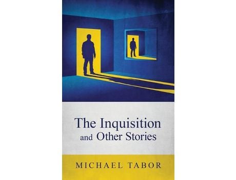 Livro The Inquisition And Other Stories de Michael Tabor ( Inglês )